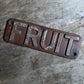 Cast Iron “FRUIT” Railway Sign c.1920