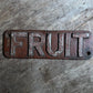 Cast Iron “FRUIT” Railway Sign c.1920